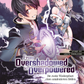 From Overshadowed to Overpowered: Die zweite Wiedergeburt eines untalentierten Helden - Manga - Band 1