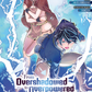 From Overshadowed to Overpowered: Die zweite Wiedergeburt eines untalentierten Helden - Manga - Band 2